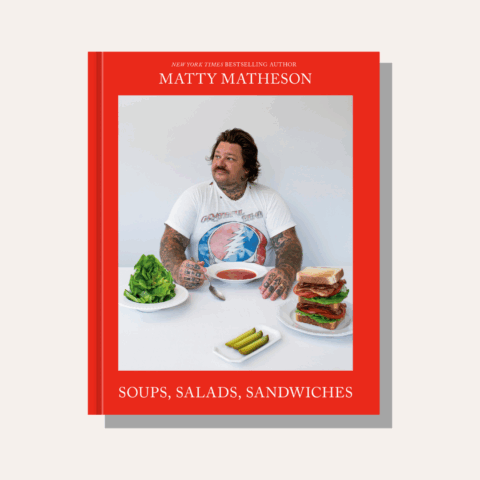 Matty Matheson's cookbook soups salads and sandwiches